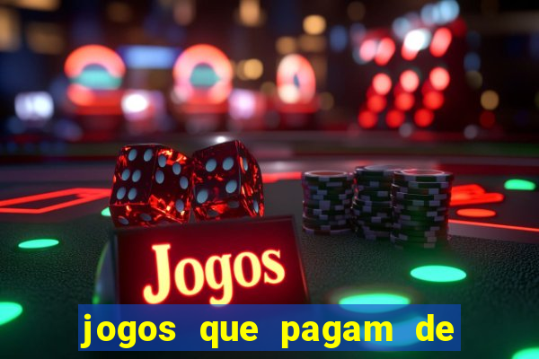 jogos que pagam de verdade sem precisar depositar